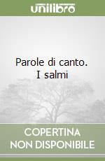 Parole di canto. I salmi libro