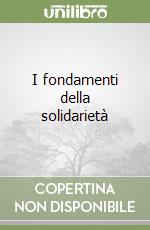 I fondamenti della solidarietà libro