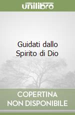 Guidati dallo Spirito di Dio