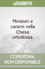 Ministeri e carismi nella Chiesa ortodossa