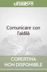 Comunicare con l'aldilà