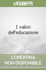 I valori dell'educazione libro