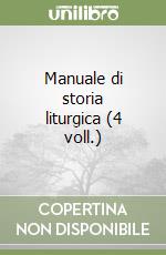 Manuale di storia liturgica (4 voll.)