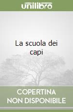 La scuola dei capi libro