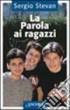 La parola ai ragazzi libro