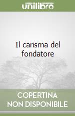 Il carisma del fondatore