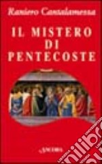 Il mistero di Pentecoste. Tutti furono pieni di Spirito Santo libro