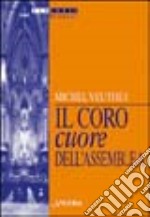 Il coro cuore dell'assemblea libro