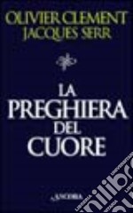 La preghiera del cuore libro