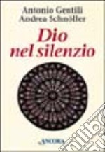 Dio nel silenzio. La meditazione nella vita libro