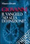 Giovanni. Il vangelo «Ad alta definizione» libro