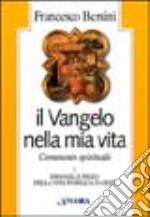 Il Vangelo nella mia vita. Commento spirituale. Vol. 1: Infanzia e inizio della vita pubblica di Gesù. libro