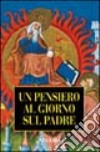 Un pensiero al giorno sul Padre libro