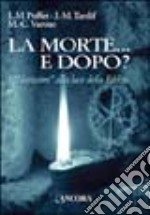 La morte... E dopo? I «Novissimi» alla luce della Bibbia libro