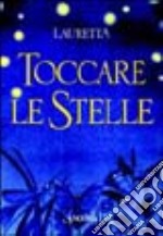 Toccare le stelle