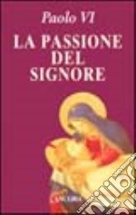 La passione del Signore libro