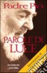 Parole di luce. Florilegio dall'Epistolario libro