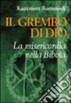 Il grembo di Dio. La misericordia nella Bibbia libro