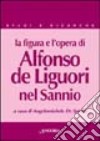 La figura e l'opera di Alfonso de' Liguori nel Sannio libro