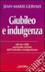 Giubileo e indulgenza. Alla luce della nuovissima edizione dell'Enchiridion indulgentiarum