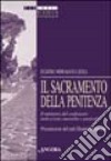 Il sacramento della penitenza. Il ministero del confessore: indicazioni canoniche e pastorali libro di Miragoli E. (cur.)