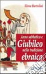 Anno sabbatico e giubileo nella tradizione ebraica libro