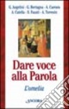 Dare voce alla parola. L'omelia libro