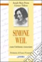 Simone Weil. Come l'abbiamo conosciuta