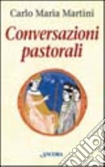 Conversazioni pastorali libro