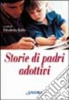 Storie di padri adottivi libro