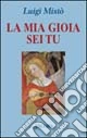 La mia gioia sei tu