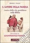 Il sapore della parola. Lessico della vita quotidiana nella Bibbia libro di Pilch John