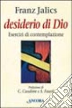 Desiderio di Dio. Esercizi di contemplazione