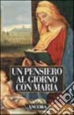 Un pensiero al giorno con Maria libro