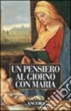 Un pensiero al giorno con Maria libro