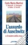 L'assurdo di Auschwitz e il mistero della croce libro