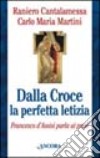 Dalla croce la perfetta letizia. Francesco d'Assisi parla ai preti libro