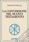 La conversione nel Nuovo Testamento libro