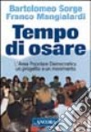 Tempo di osare. L'area popolare democratica un progetto e un movimento libro