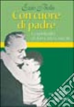 Con cuore di padre. La spiritualità di don Gnocchi libro