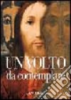 Un volto da contemplare. I lineamenti di Cristo interpretati da 21 artisti libro