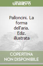 Palloncini. La forma dell'aria. Ediz. illustrata