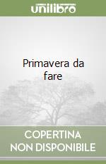Primavera da fare