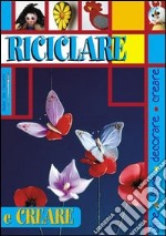 Riciclare e creare libro