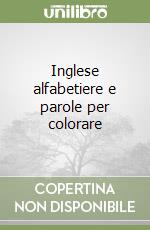 Inglese alfabetiere e parole per colorare libro