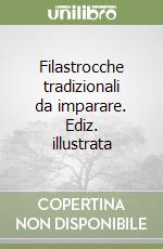 Filastrocche tradizionali da imparare. Ediz. illustrata libro