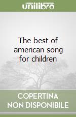 The best of american song for children libro