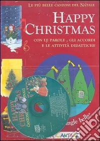 Happy Christmas. Le più belle canzoni di Natale. Con CD Audio libro