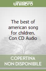The best of american song for children. Con CD Audio libro