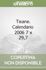 Tisane. Calendario 2006 7 x 29,7 libro